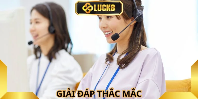 lien-he-luck8-de-giai-dap-thac-mac-nhanh-chong