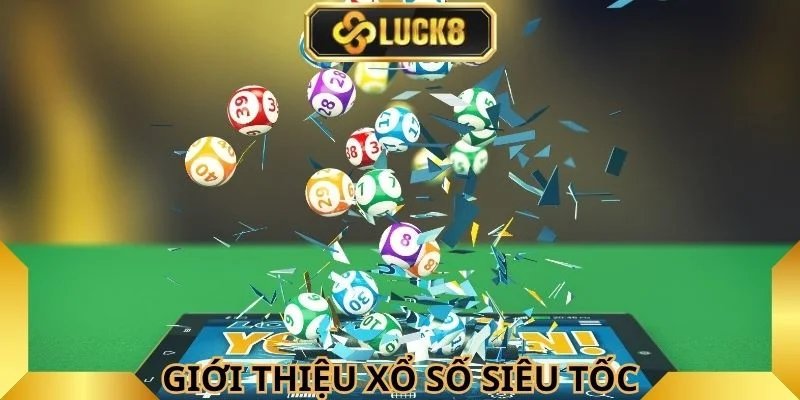 xo-so-sieu-toc-la-hinh-thuc-lo-de-nhanh-tai-nha-cai